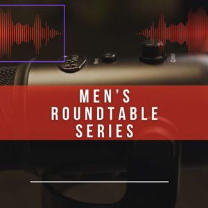 TCMMY Men's Roundtable Series