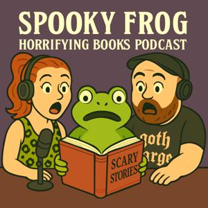 Spooky Frog Horrifying Books Podcast