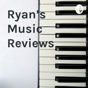 Ryan’s Music Reviews