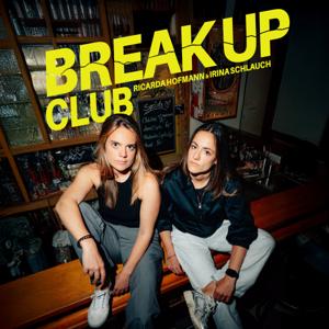 BreakUp Club by Ricarda Hofmann; Irina Schlauch
