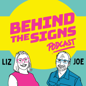 Behind the Signs Podcast