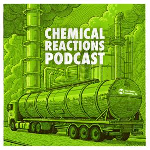Chemical Reactions Podcast
