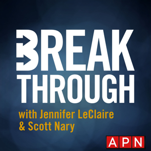 Breakthrough with Jennifer LeClaire & Scott Nary