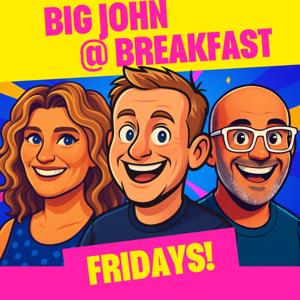 Big John @ Breakfast - Fridays!