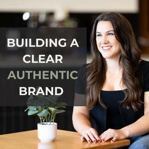 Building A Clear Authentic Brand