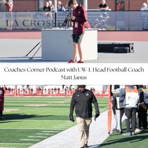 Coaches Corner with UW-L Head Football Coach Matt Janus