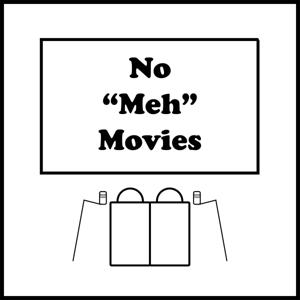 No "Meh" Movies