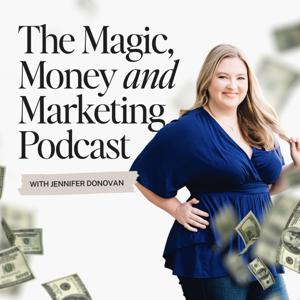 The Magic, Money and Marketing Podcast