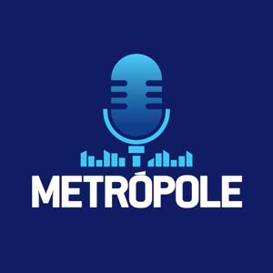 Podcast Metrópole