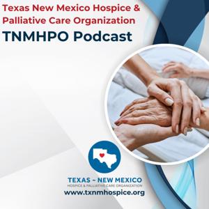 TNMHPO Hospice + Palliative Care Podcast