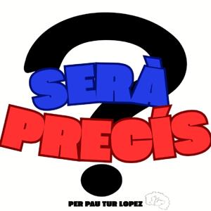 Será Precís?