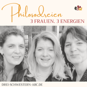 Philosodreien - 3 Frauen.3 Energien.