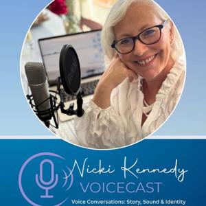 Nicki Kennedy Voicecast: Conversations around voice, stories, sound and identity