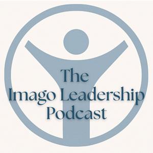 The Imago Leadership Podcast