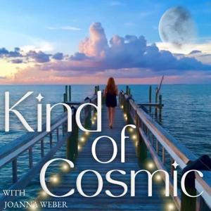 Kind of Cosmic