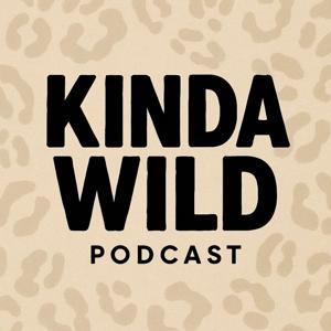 Kinda Wild Podcast