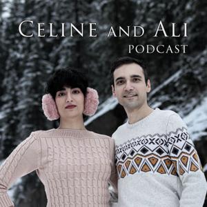 Celine and Ali Podcast | پادکست سلین و علی