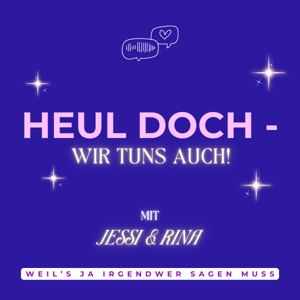 Heul doch - wir tuns auch!