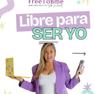 FreetoBme by Yubi La Huerta Podcast
