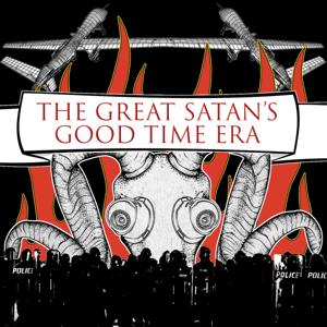 The Great Satan's Good Time Era