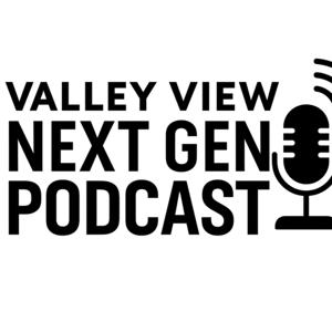 Valley View Next Gen Podcast
