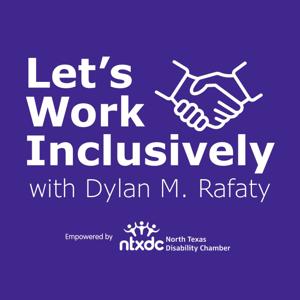Let's Work Inclusively with Dylan M. Rafaty