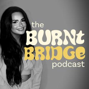 The Burnt Bridge Podcast