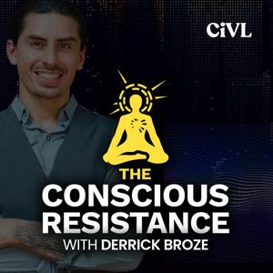 The Conscious Resistance with Derrick Broze
