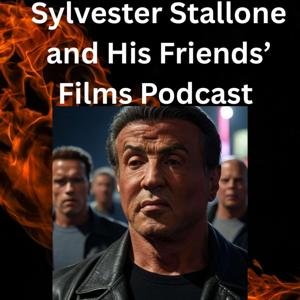 Sylvester Stallone and His Friends' Films Podcast by Ryan Rebalkin