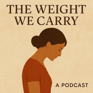 The Weight We Carry