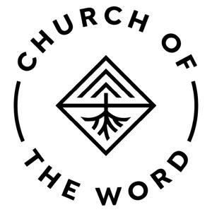 Church of The Word | Sunday Sermons