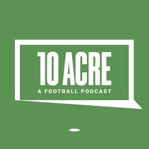 Ten Acre: A Football Podcast