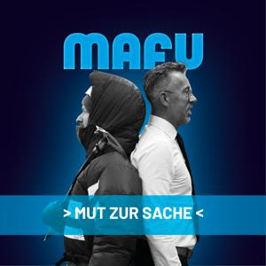 MAFU Podcast - Mut zur Sache!