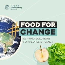 Food For Change: Serving Solutions for People and Planet