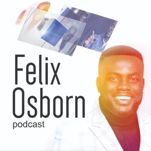 Felix Osborn Podcast