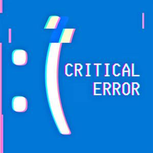 Critical Error