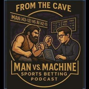 From The Cave: Man v Machine Sports Betting Podcast