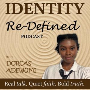 The Identity Re-Defined Podcast
