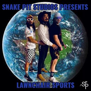 Snake Pit Presents : Lawnchair Sports