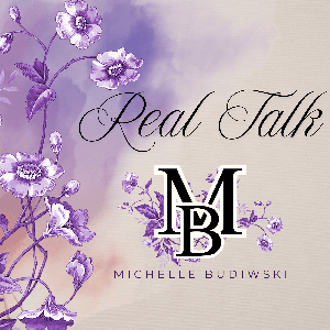 Real Talk with Michelle Budiwski