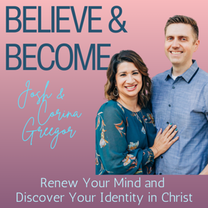 Believe & Become: Renew Your Mind and Discover Your Identity in Christ
