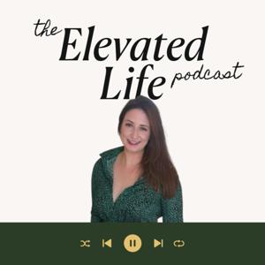The Elevated Life Podcast