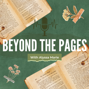 Beyond The Pages with Alyssa Marie