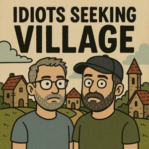 Idiots Seeking Village