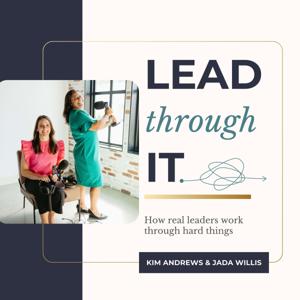 Lead Through It with Kim and Jada