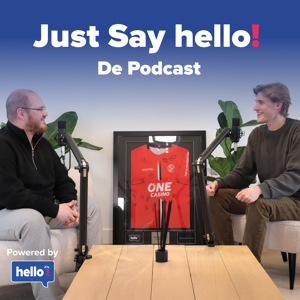 Just Say hello! De Podcast