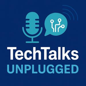 TechTalks Unplugged