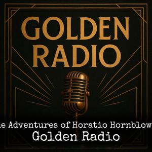 The Adventures of Horatio Hornblower - Golden Radio