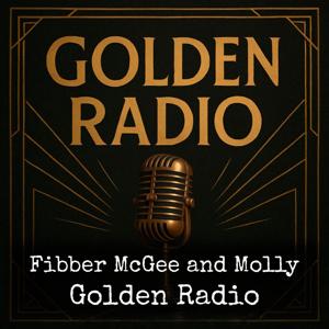 Fibber McGee and Molly - Golden Radio