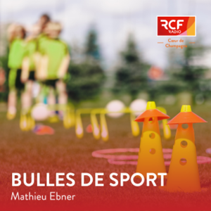 Bulles de sport · RCF Cœur de Champagne